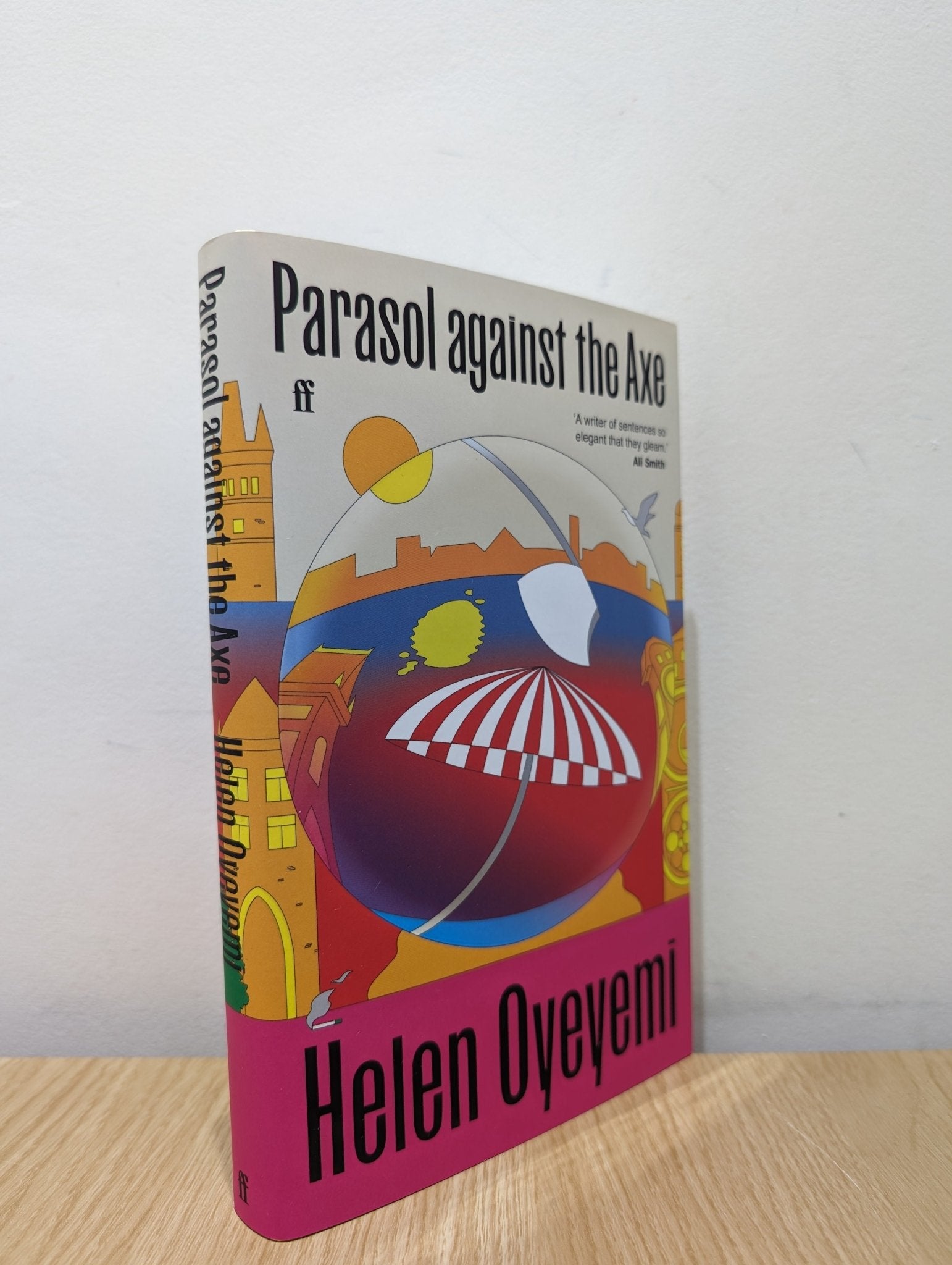 Parasol Against the Axe by Helen Oyeyemi (Signed First Edition) - Fialta Books