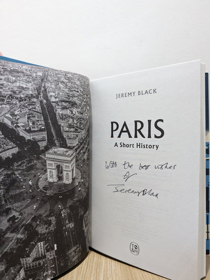 Paris: A Short History by Jeremy Black (Signed First Edition) - Fialta Books