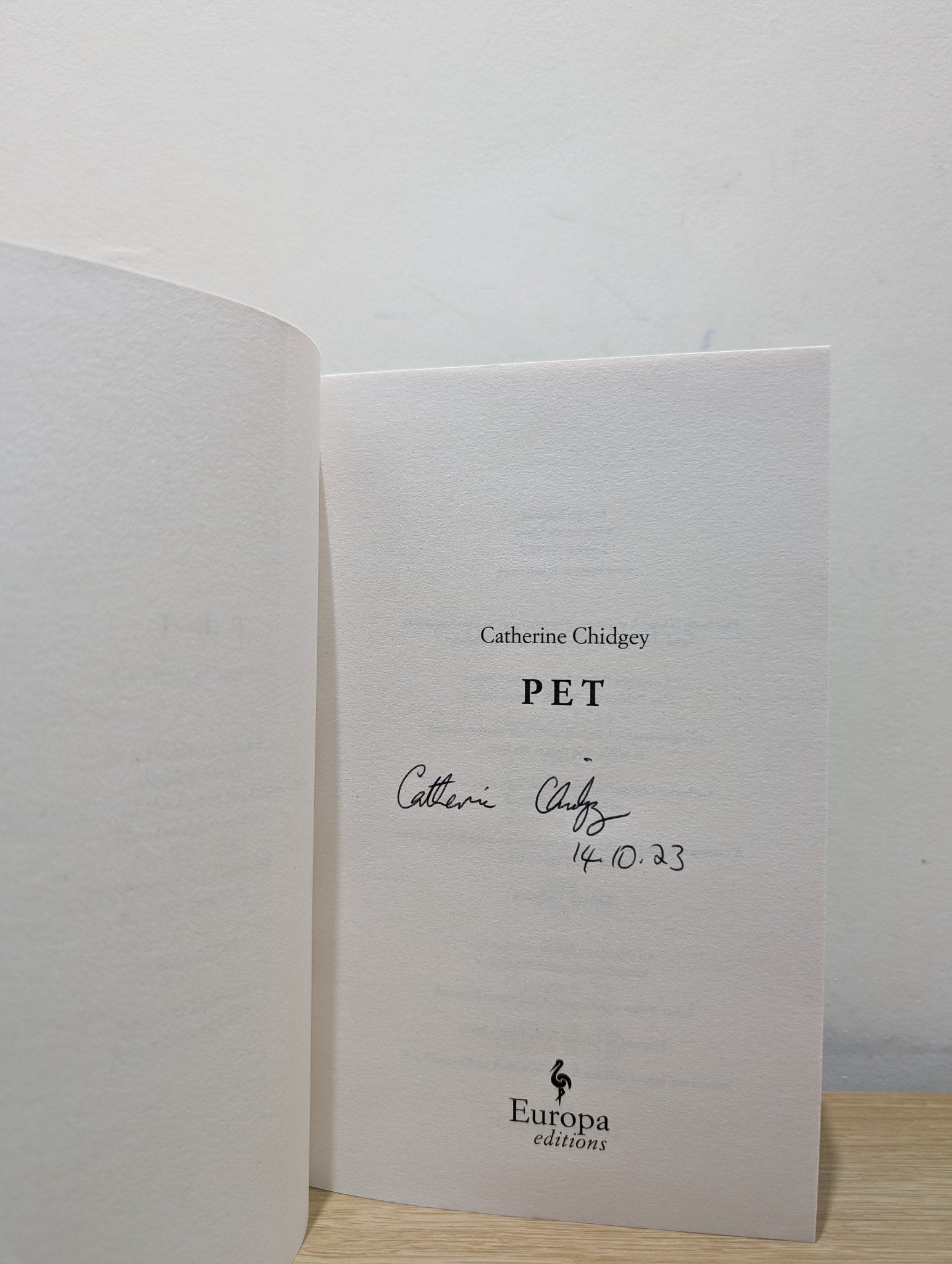 Pet: The international bestseller by Catherine Chidgey (Signed Dated First Edition) - Fialta Books