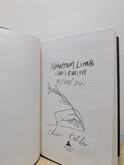 Phantom Limb by Chris Kohler (Signed Dated Doodled First Edition) - Fialta Books