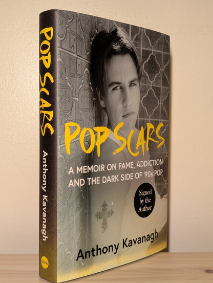 Pop Scars: A memoir on fame, addiction and the dark side of 90s pop by Anthony Kavanagh (Signed First Edition) - Fialta Books