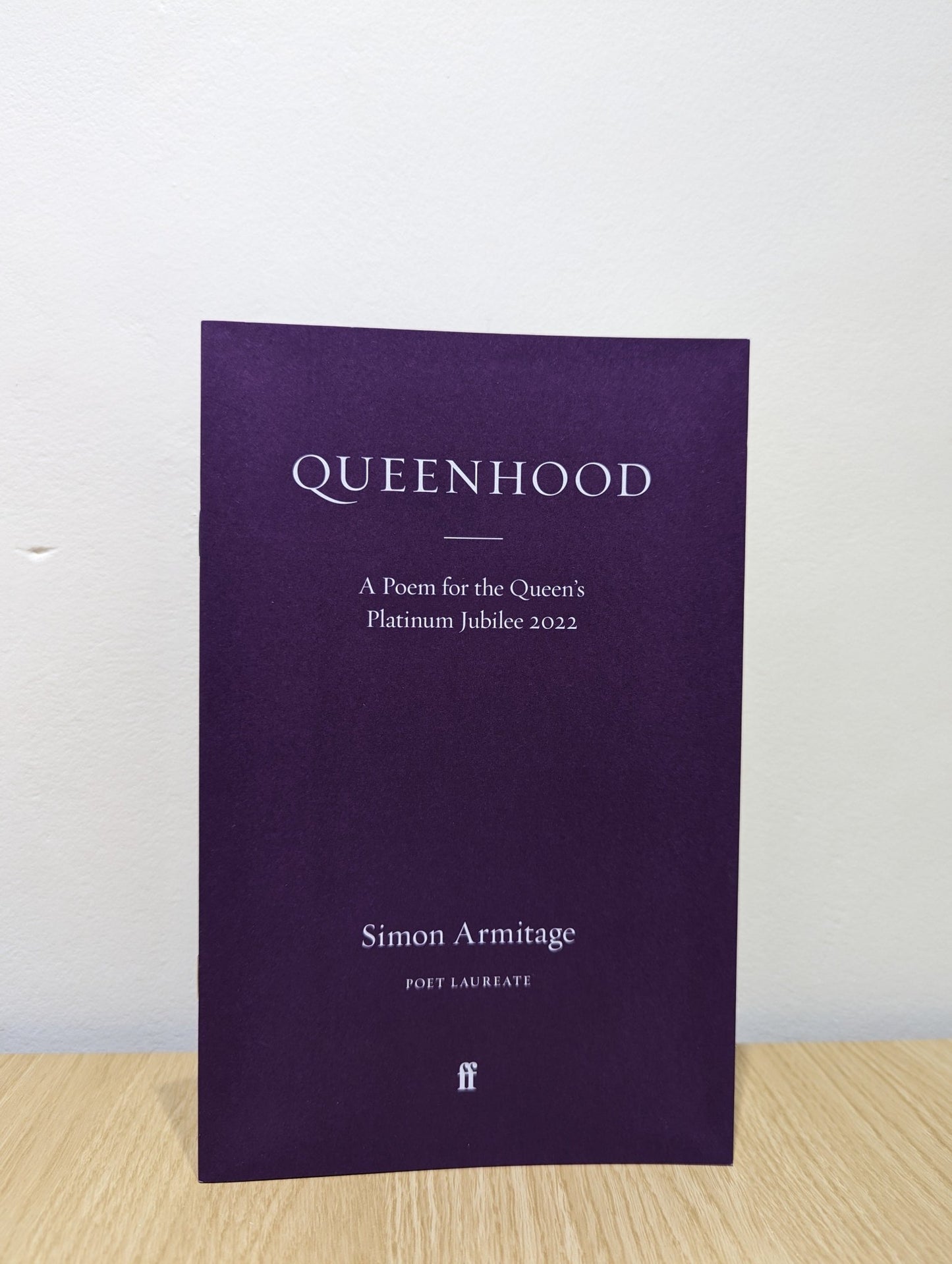 Queenhood: A Poem for the Queen's Platinum Jubilee 2022 by Simon Armitage (Signed Limited Edition) - Fialta Books