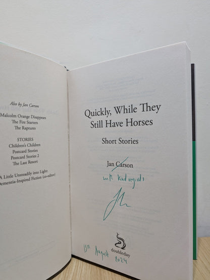 Quickly, While They Still Have Horses by Jan Carson (Signed Dated First Edition) - Fialta Books