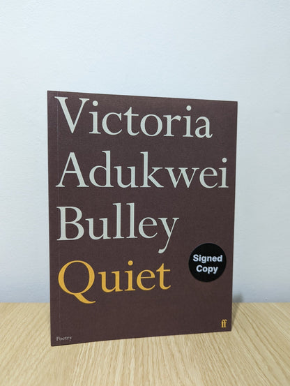 Quiet by Victoria Adukwei Bulley (Signed First Edition) - Fialta Books