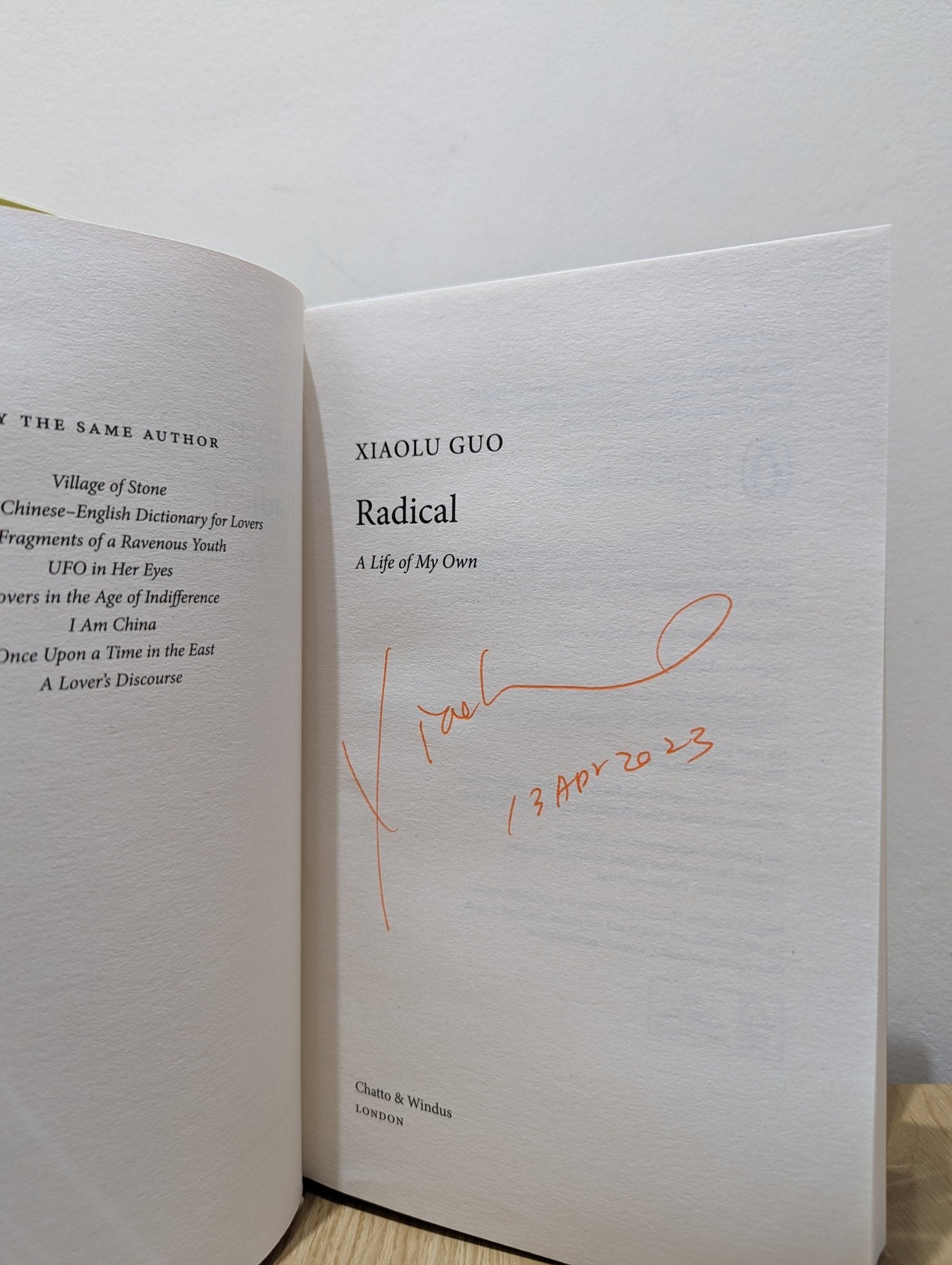 Radical: A Life of My Own by Xiaolu Guo (Signed Dated First Edition) - Fialta Books