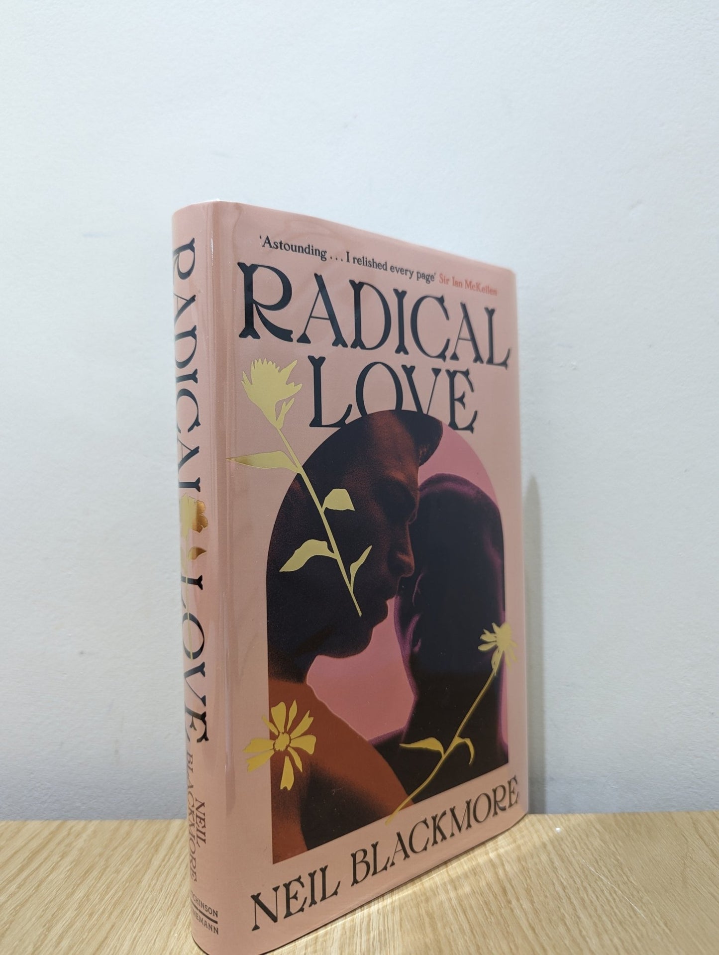 Radical Love by Neil Blackmore (Signed Dated First Edition) - Fialta Books