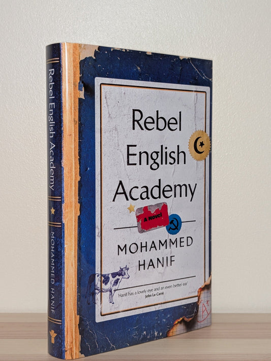 Rebel English Academy by Mohammed Hanif (Signed First Edition) - Fialta Books