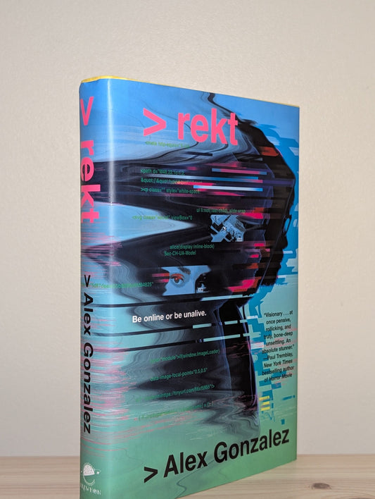rekt by Alex Gonzalez (First Edition) - Fialta Books