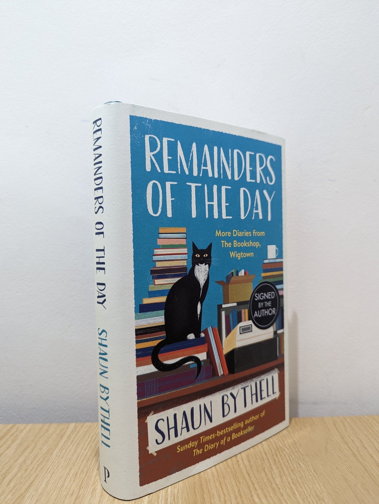 Remainders of the Day by Shaun Bythell (Signed First Edition) - Fialta Books