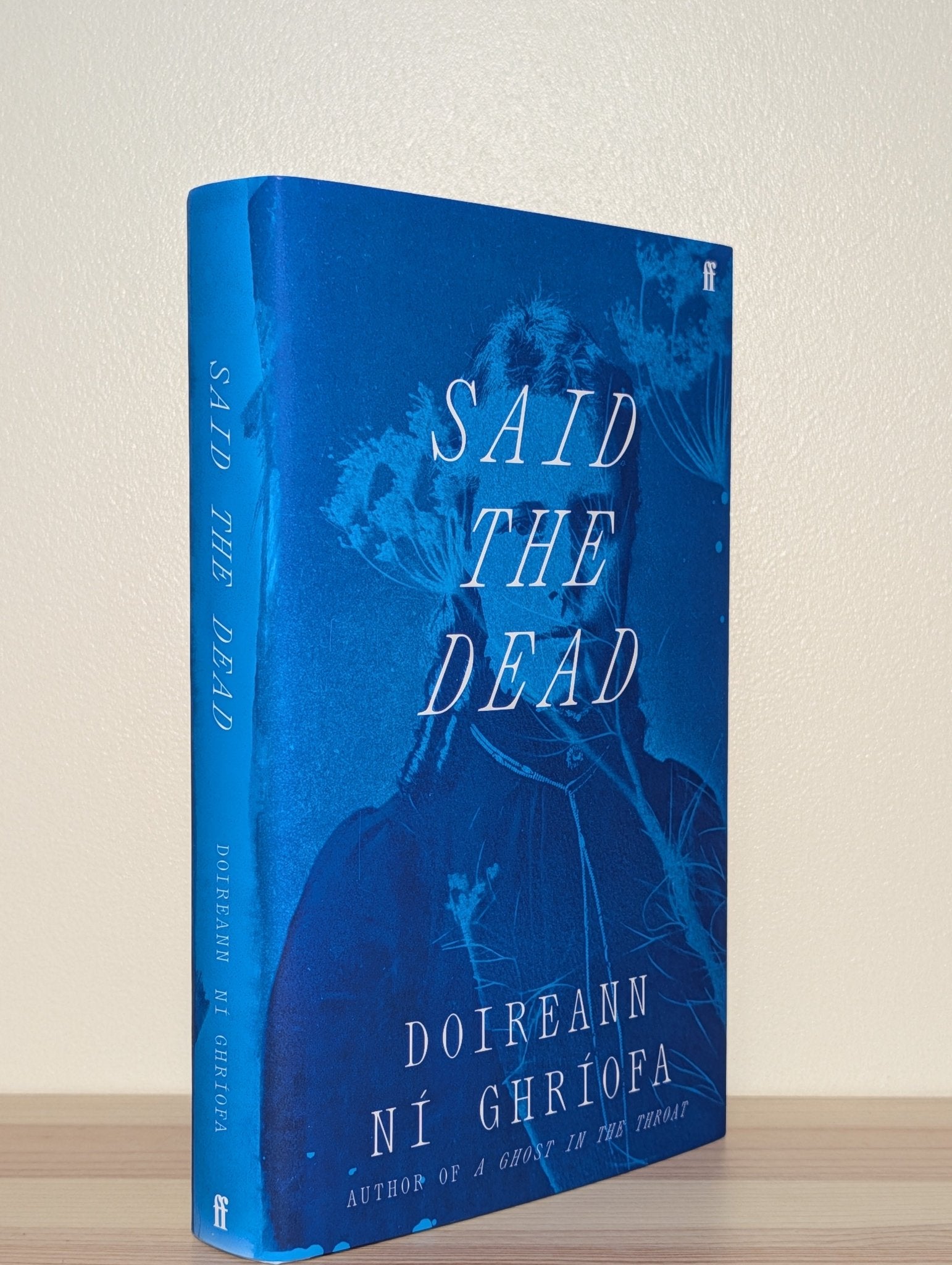 Said the Dead by Doireann Ni Ghriofa (Signed First Edition) - Fialta Books