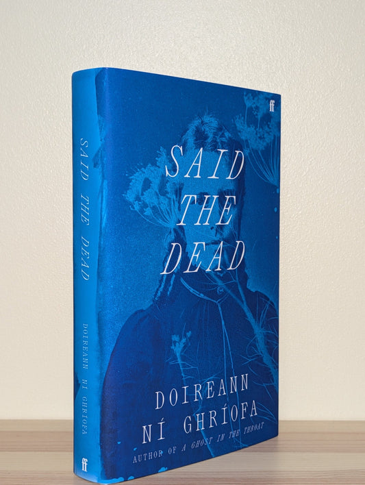 Said the Dead by Doireann Ni Ghriofa (Signed First Edition) - Fialta Books