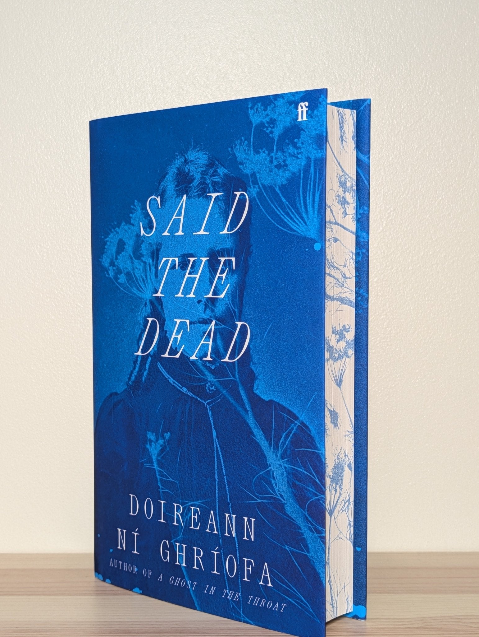 Said the Dead by Doireann Ni Ghriofa (Signed First Edition with sprayed edges) - Fialta Books