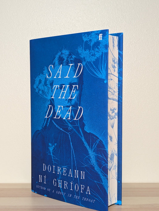 Said the Dead by Doireann Ni Ghriofa (Signed First Edition with sprayed edges) - Fialta Books