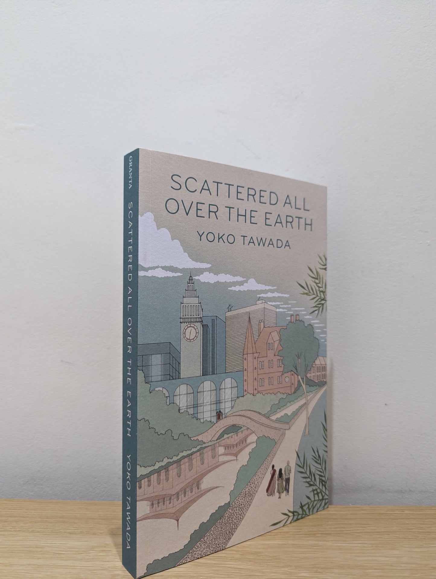 Scattered All Over the Earth by Yoko Tawada (Signed First Edition) - Fialta Books