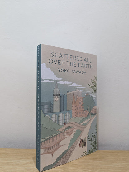 Scattered All Over the Earth by Yoko Tawada (Signed First Edition) - Fialta Books