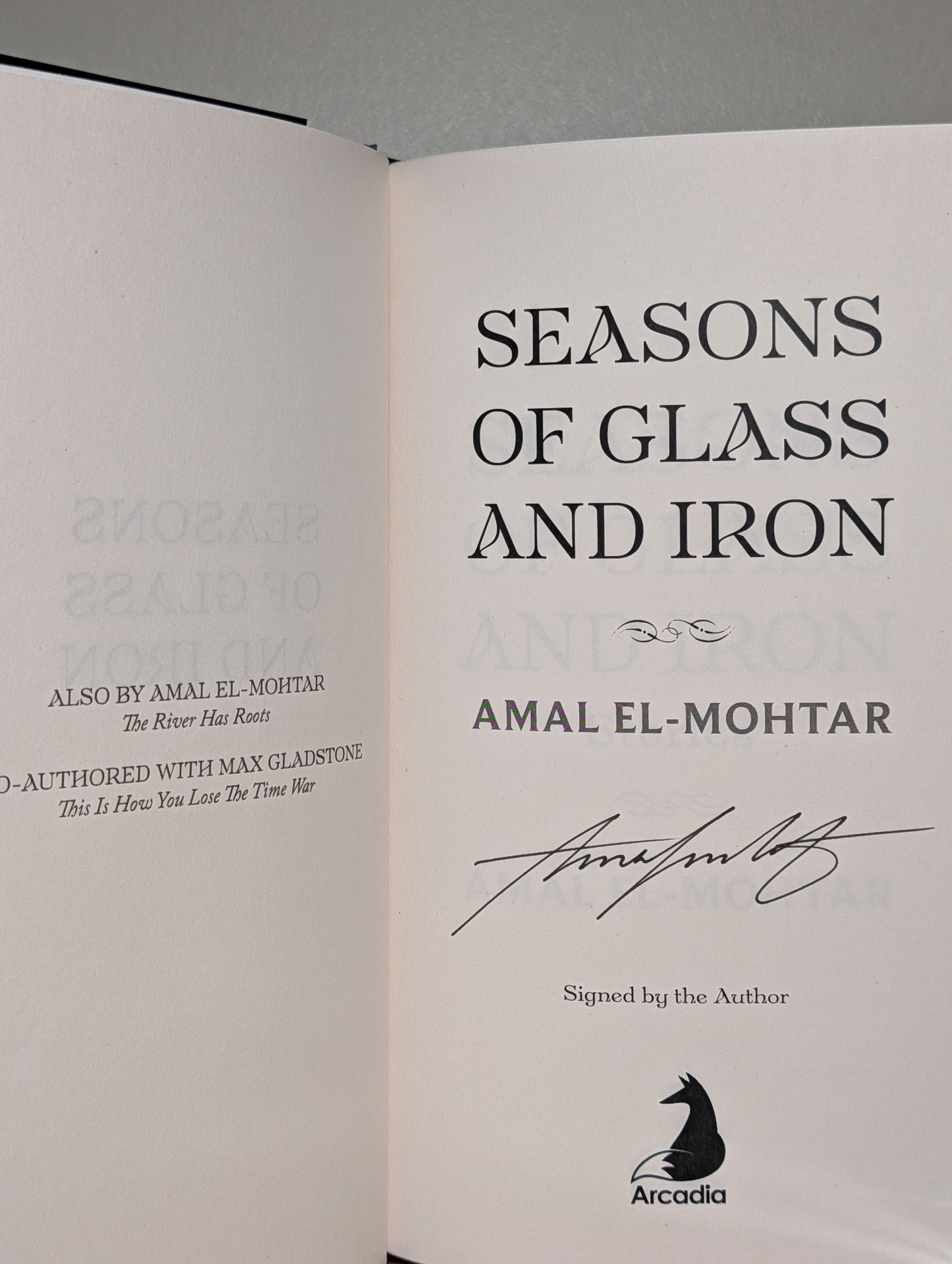 Seasons of Glass and Iron: Stories by Amal El - Mohtar (Signed First Edition) - Fialta Books