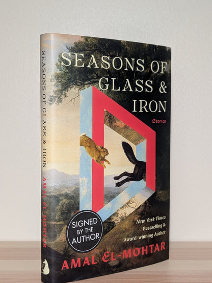 Seasons of Glass and Iron: Stories by Amal El - Mohtar (Signed First Edition) - Fialta Books