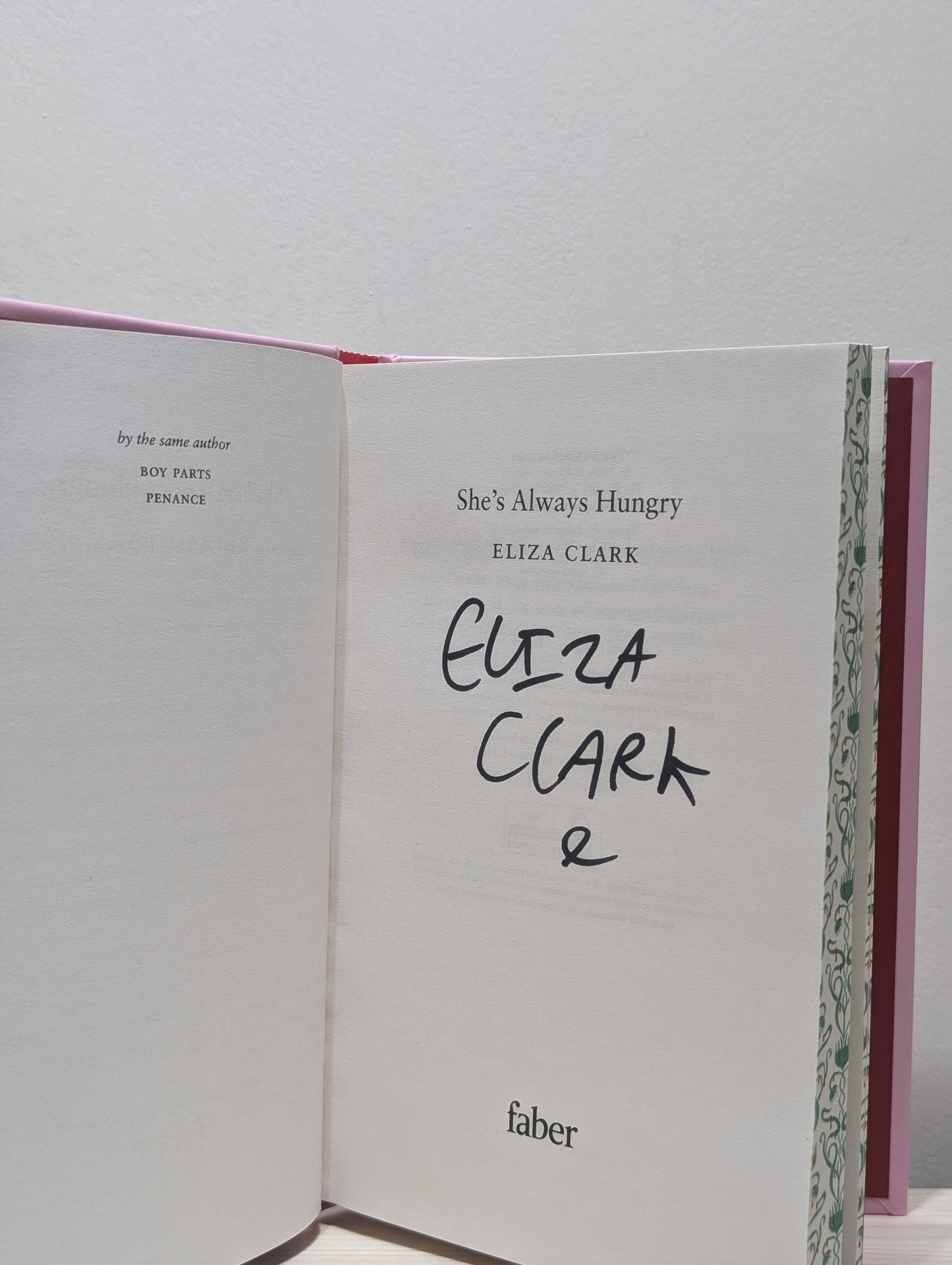 She's Always Hungry by Eliza Clark (Signed First Edition with sprayed edges) - Fialta Books