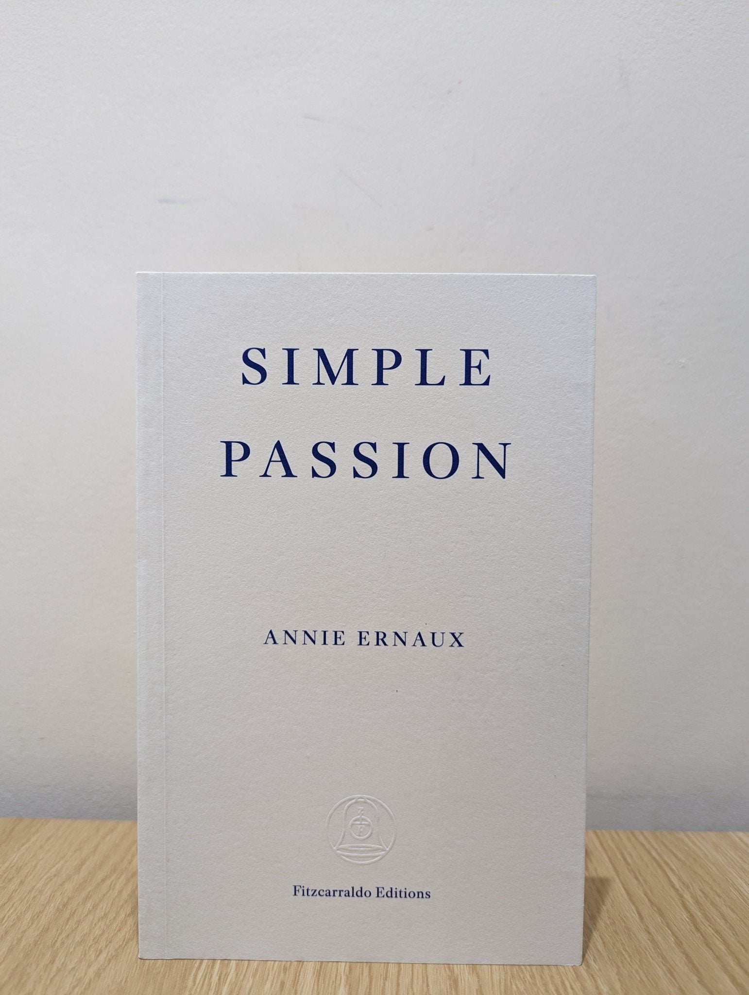 Simple Passion by Annie Ernaux (Signed First Edition) - Fialta Books