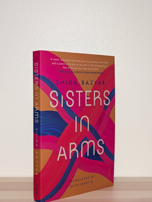 Sisters in Arms by Shida Bazyar (Double Signed Dated First Edition) - Fialta Books