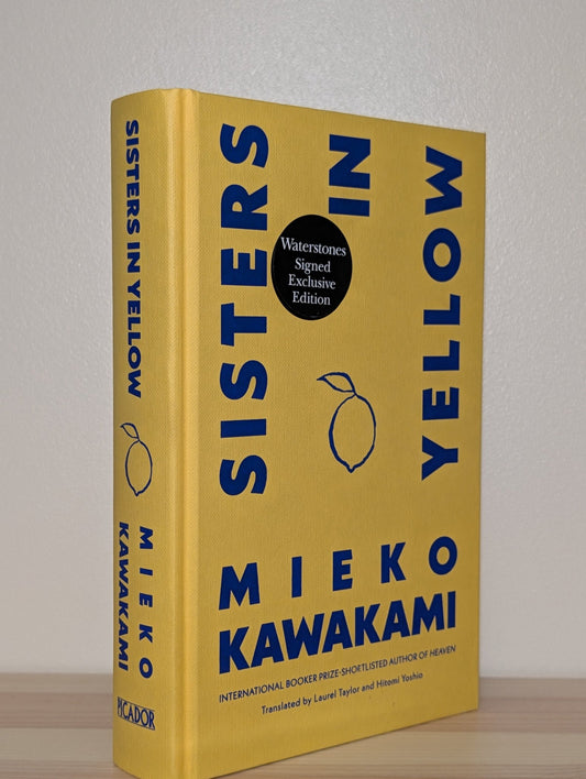 Sisters in Yellow by Mieko Kawakami (Signed First Edition with sprayed edges) - Fialta Books