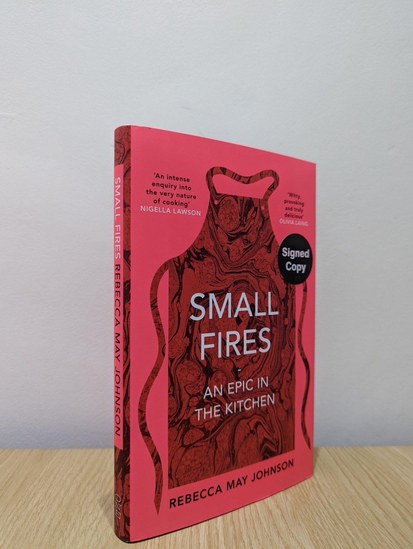 Small Fires: An Epic in the Kitchen by Rebecca May Johnson (Signed First Edition) - Fialta Books