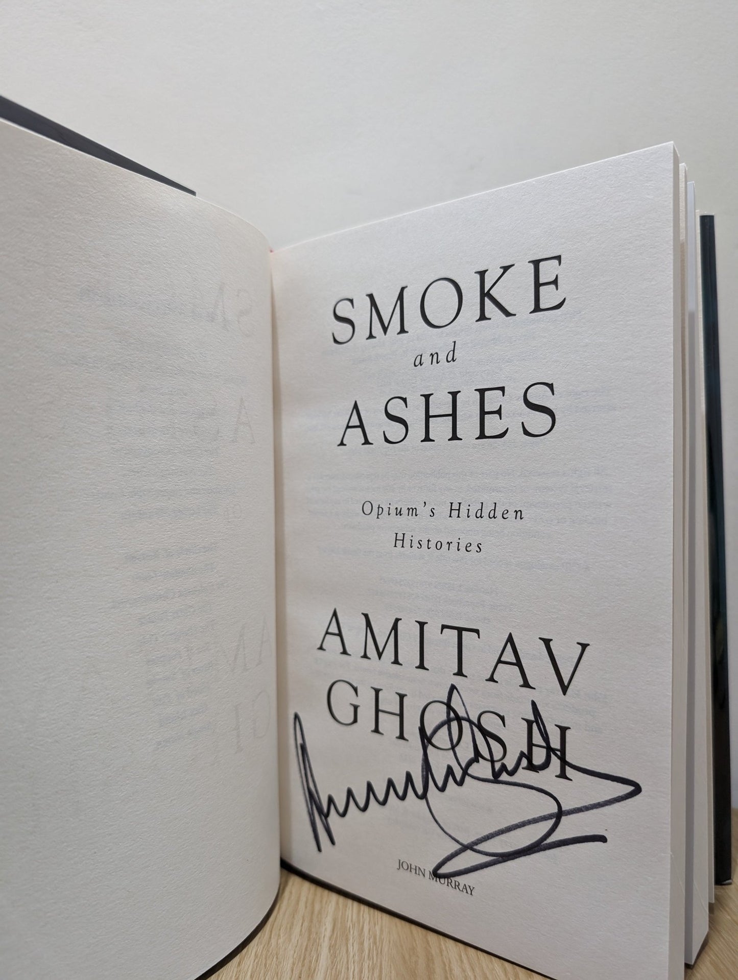 Smoke And Ashes: A Journey Through Hidden Histories by Amitav Ghosh (Signed First Edition) - Fialta Books
