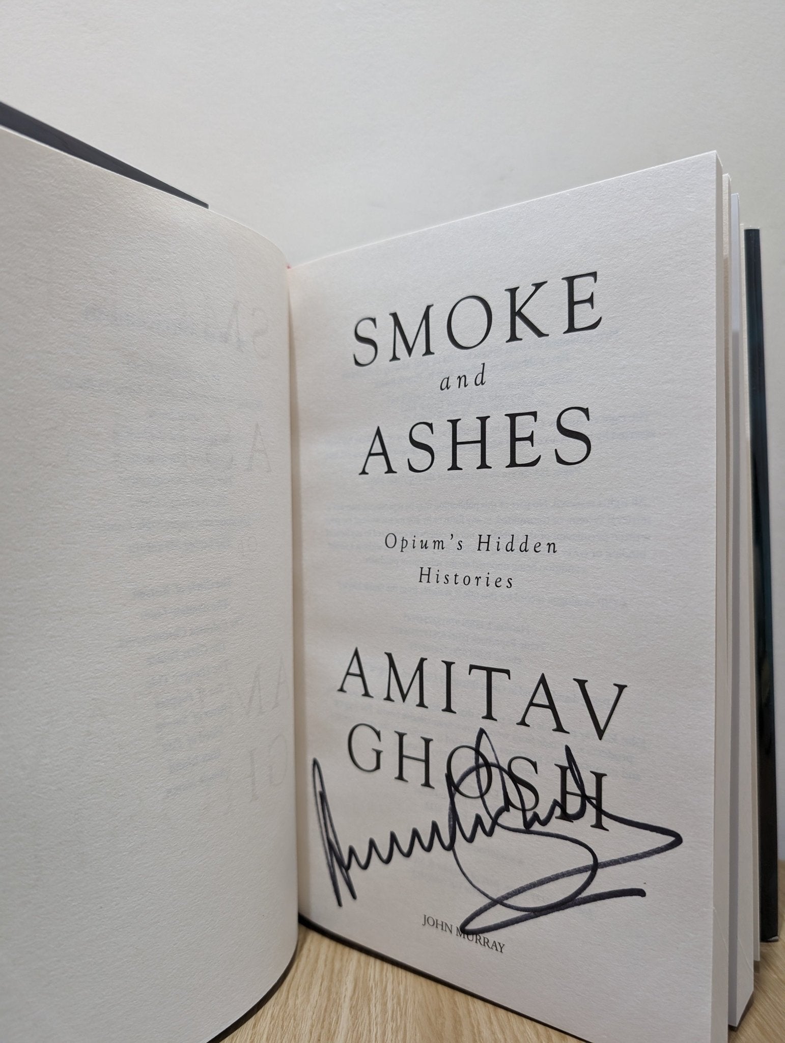 Smoke And Ashes: A Journey Through Hidden Histories by Amitav Ghosh (Signed First Edition) - Fialta Books