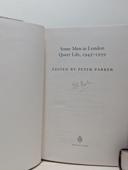 Some Men In London: Queer Life, 1945 - 1959; 1960 - 1967 by Peter Parker (Signed First Edition) - Fialta Books