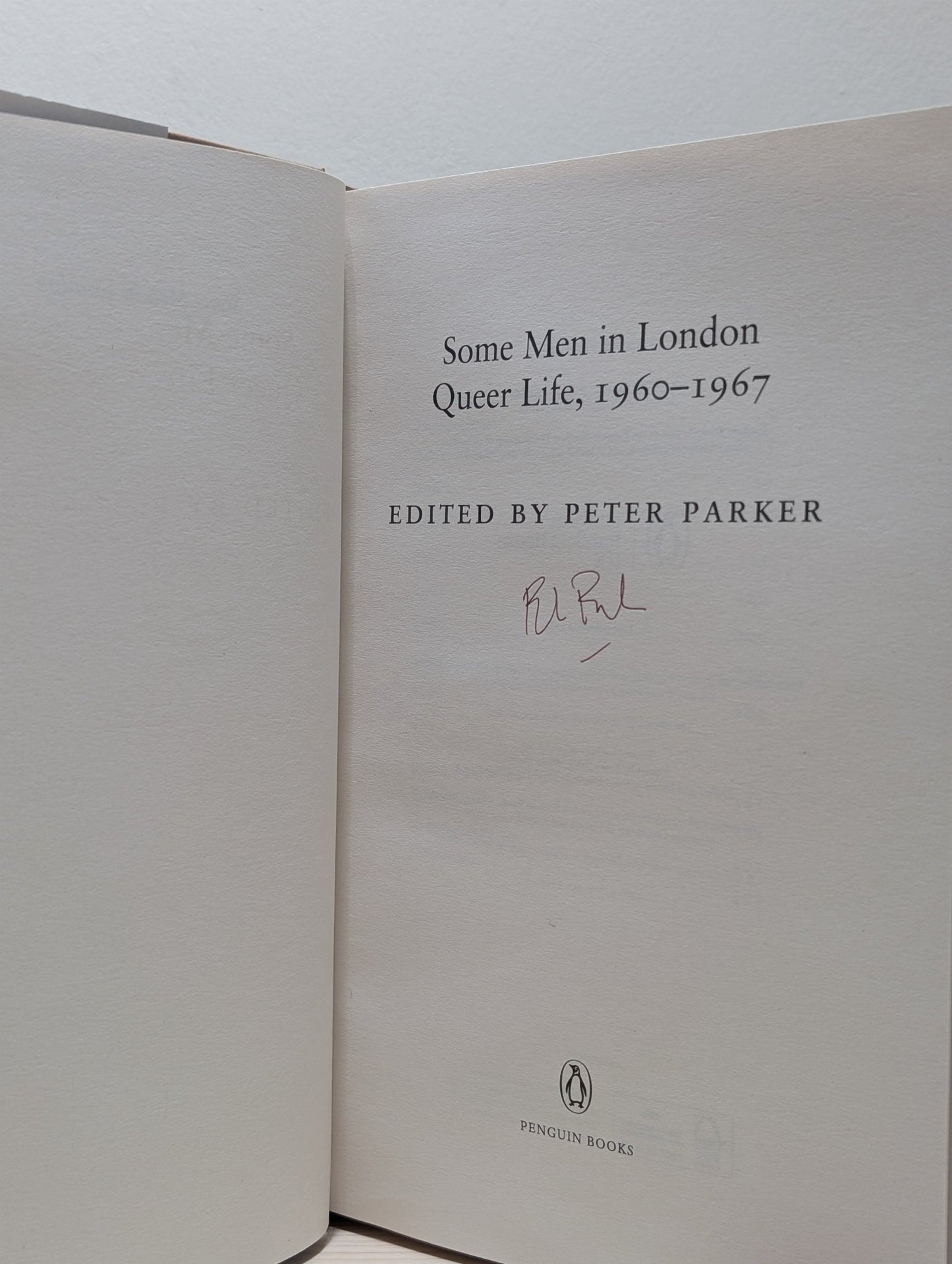 Some Men In London: Queer Life, 1945 - 1959; 1960 - 1967 by Peter Parker (Signed First Edition) - Fialta Books