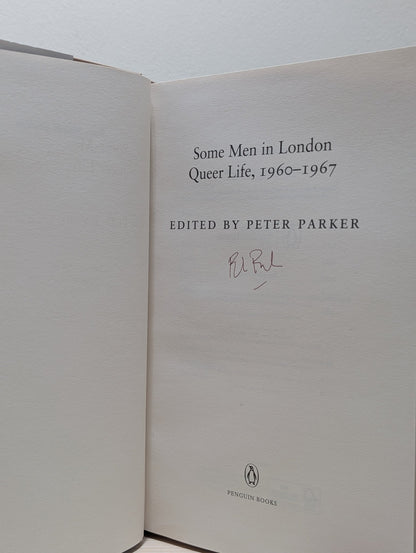 Some Men In London: Queer Life, 1945 - 1959; 1960 - 1967 by Peter Parker (Signed First Edition) - Fialta Books