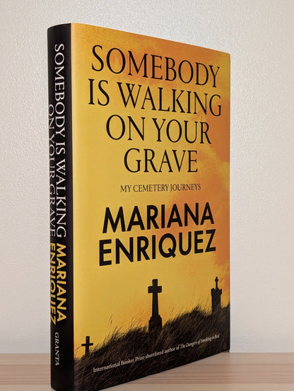 Somebody Is Walking on Your Grave by Mariana Enriquez (Signed) - Fialta Books