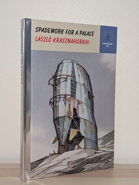 Spadework for a Palace by Laszlo Krasznahorkai (First Edition) - Fialta Books