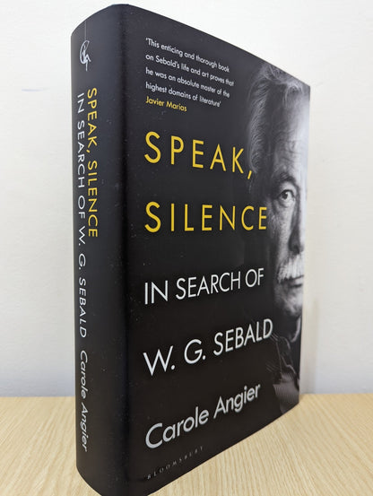 Speak, Silence: In Search of W. G. Sebald by Carole Angier (Signed First Edition) - Fialta Books