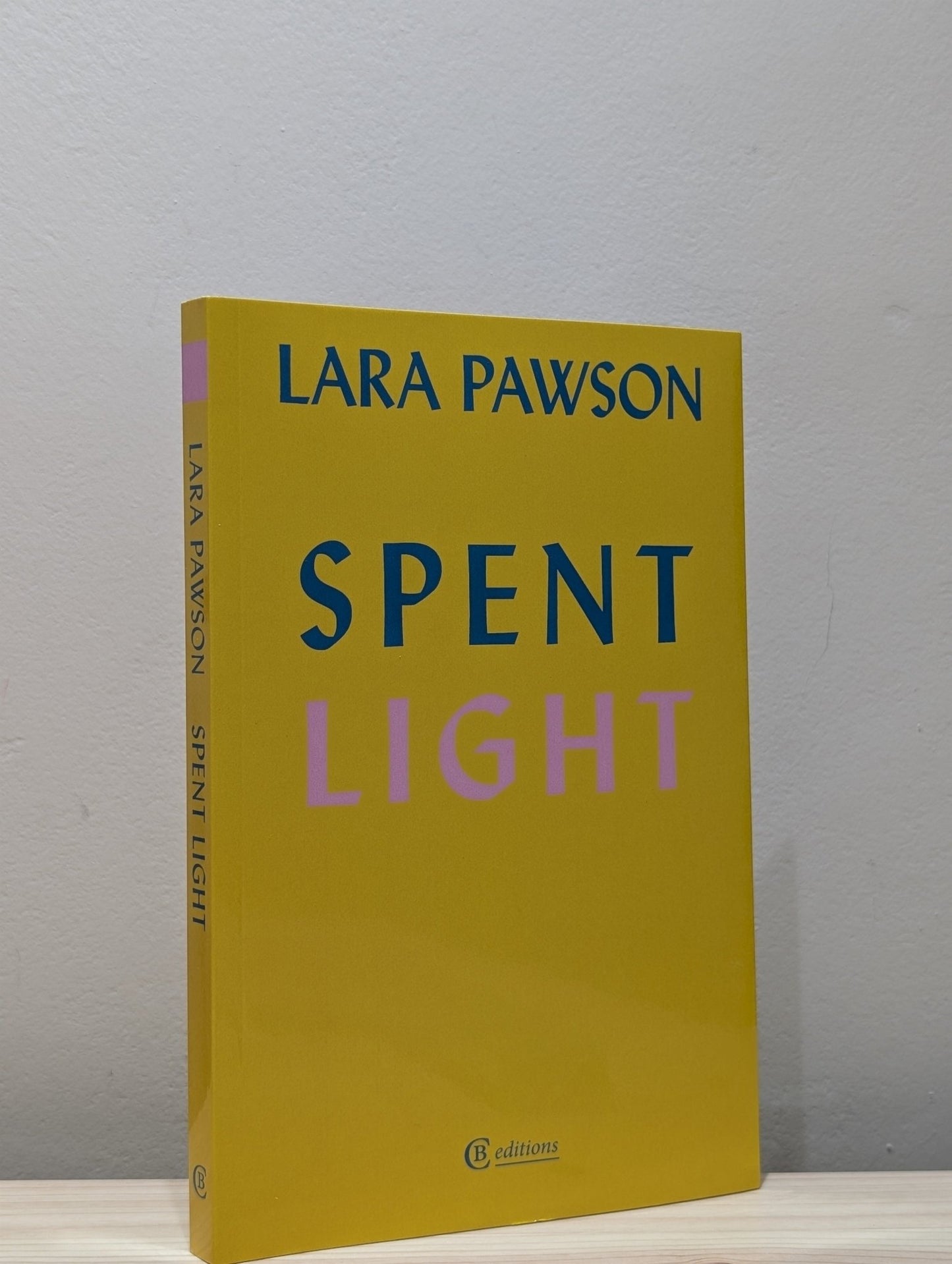 Spent Light by Lara Pawson (Signed First Edition) - Fialta Books