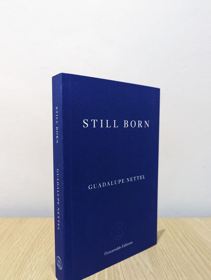Still Born by Guadalupe Nettel (Signed First Edition) - Fialta Books
