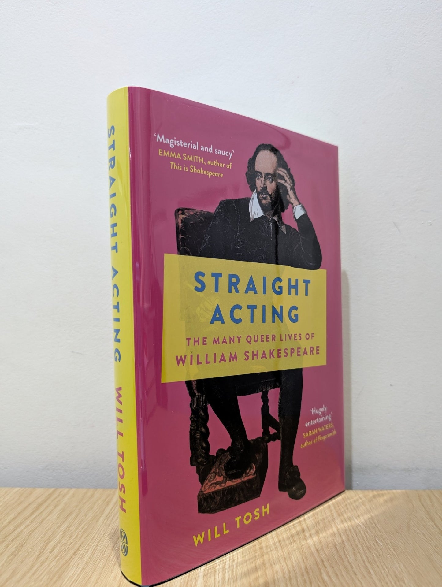 Straight Acting: The Many Queer Lives of William Shakespeare by Will Tosh (Signed Dated First Edition) - Fialta Books
