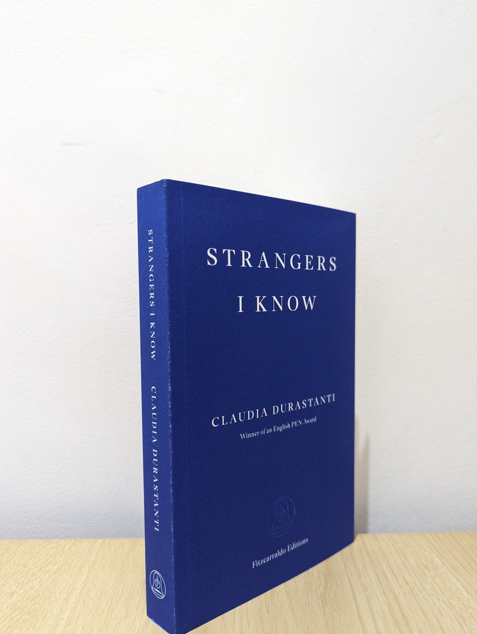 Strangers I Know by Claudia Durastanti (Signed First Edition) - Fialta Books