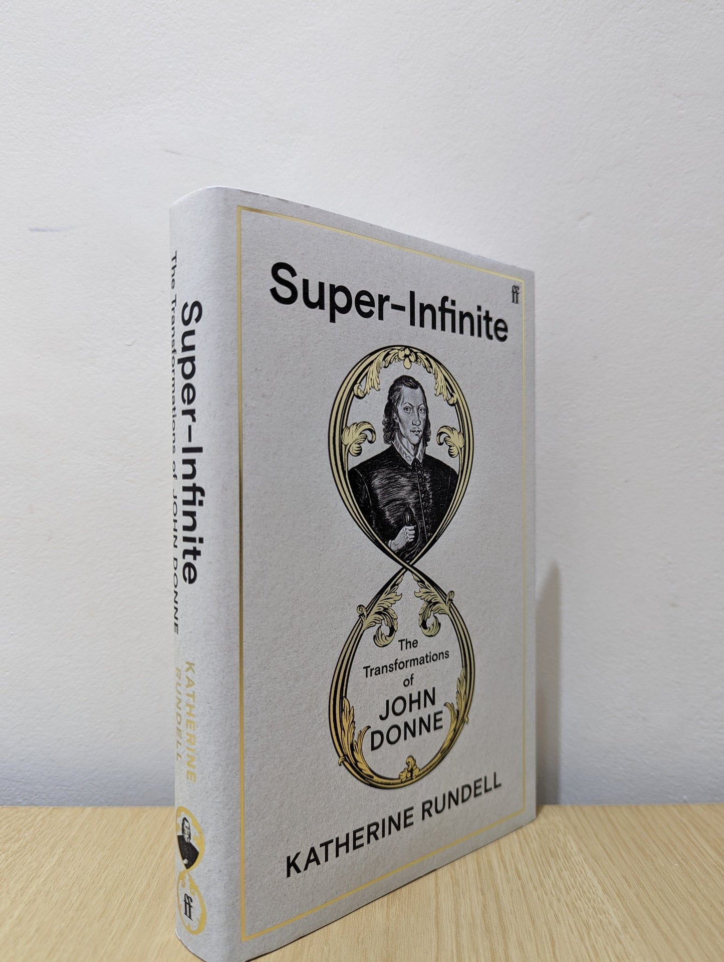 Super - Infinite: The Transformations of John Donne by Katherine Rundell (Signed First Edition) - Fialta Books