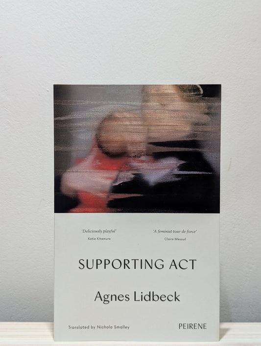 Supporting Act by Agnes Lidbeck (Signed First Edition) - Fialta Books