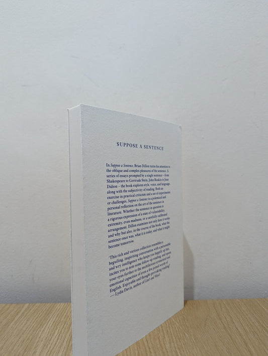 Suppose a Sentence by Brian Dillon (Signed) - Fialta Books
