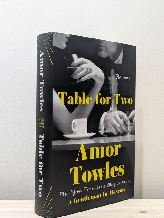 Table for Two: Fictions by Amor Towles (Signed Lined Stamped First Edition) - Fialta Books