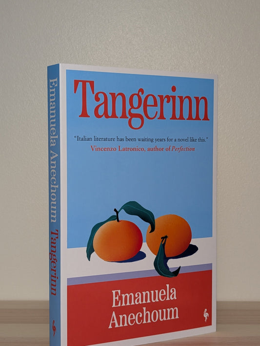 Tangerinn: A Novel by Emanuela Anechoum (Signed First Edition) - Fialta Books