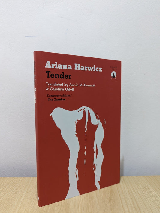 Tender by Ariana Harwicz (Signed First Edition) - Fialta Books