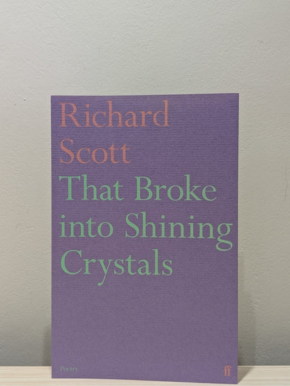 That Broke into Shining Crystals by Richard Scott (Signed First Edition) - Fialta Books