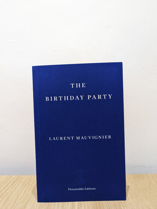 The Birthday Party by Laurent Mauvignier (Signed First Edition) - Fialta Books