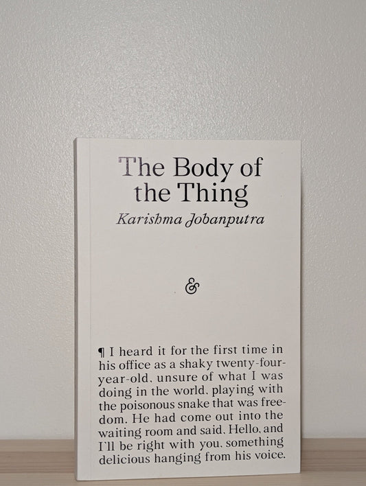 The Body of the Thing by Karishma Jobanputra (Signed First Edition) - Fialta Books