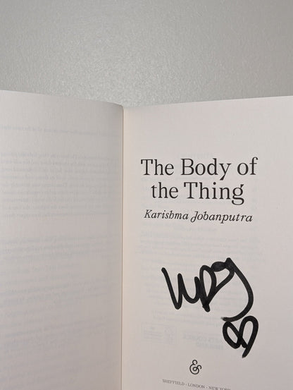 The Body of the Thing by Karishma Jobanputra (Signed First Edition) - Fialta Books