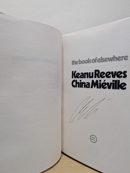 The Book of Elsewhere by Keanu Reeves China Mieville (Signed) - Fialta Books