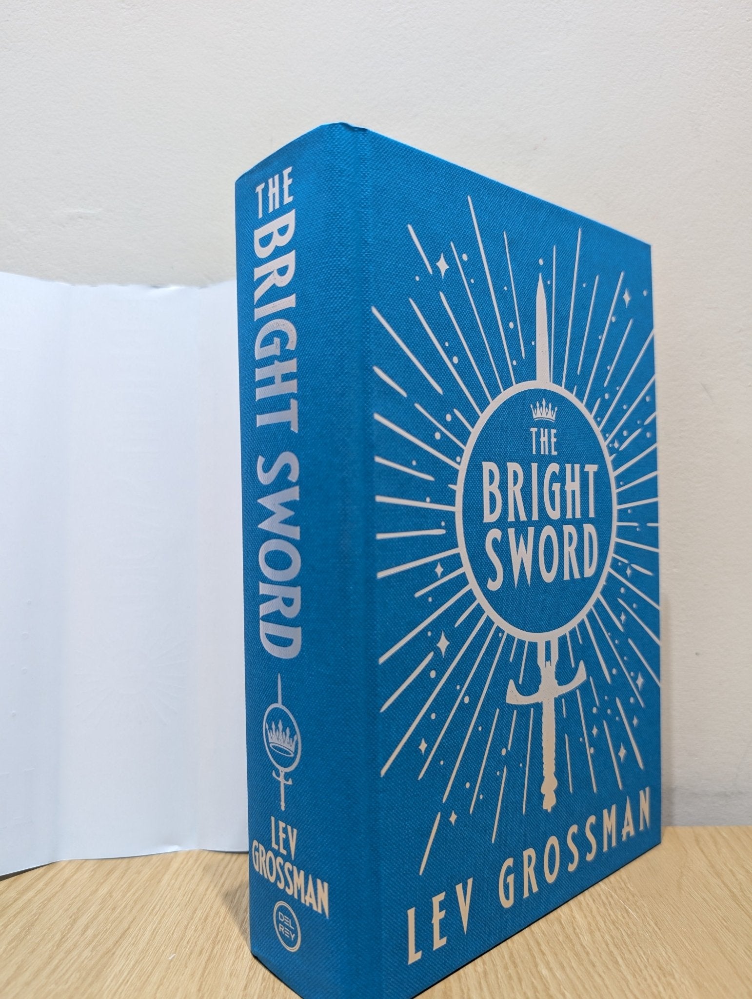 The Bright Sword: A Novel of King Arthur by Lev Grossman (Signed First Edition with sprayed edges) - Fialta Books